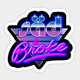 Sad and Broke Productions Sticker